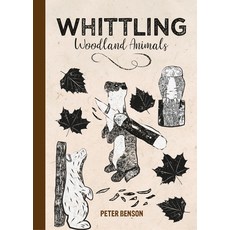 (영문도서) Whittling Woodland Animals Hardcover, GMC Publications, English, 9781784946586