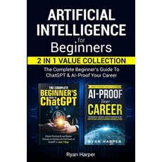 (영문도서)Artificial Intelligence for Beginners 2 in 1 Value Collection: The Complete Begi... Paperback, Rivanna Heights Media, English, 9798869114587