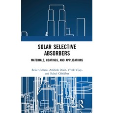 (영문도서) Solar Selective Absorbers: Materials Coatings and Applications Hardcover, CRC Press, English, 9781032645056