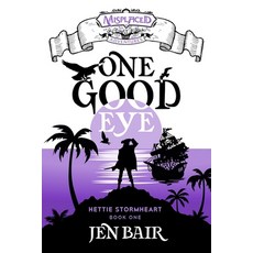 (영문도서) One Good Eye - A Misplaced Adventures Novel Paperback, Cursed Dragon Ship Publishi..., English, 9781951445485