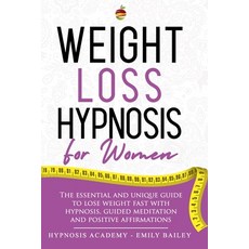 Weight Loss Hypnosis for Women: The Essential And Unique Guide To Lose Weight Fast With Hypnosis Gu... Paperback, Independently Published, English, 9798575028567