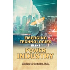 (영문도서)Emerging Technologies in the Power Industry Hardcover, Bookside Press, English, 9781778836947