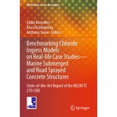 (영문도서) Benchmarking Chloride Ingress Models on Real-Life Case Studies--Marine Submerged and Road Spr... Paperback, Springer, English, 9783030964245
