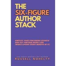 (영문도서)The Six-Figure Author Stack Paperback, English, Nohelty, Russell, Wannabe Press