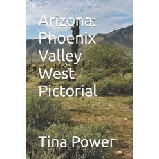 (영문도서)Arizona: Phoenix Valley West Pictorial Paperback, Independently Published, English, 9798275948981