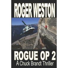 (영문도서) Rogue Op II: A Chuck Brandt Thriller Paperback, Independently Published, English, 9781089743200