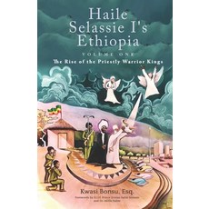 (영문도서) Haile Selassie I's Ethiopia Volume One: The Rise of the Priestly Warrior Kings Paperback, Bookman Express, LLC, English, 9780985375508