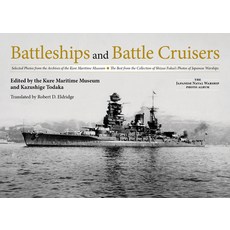 Battleships and Battle Cruisers: Selected Photos from the Archives of the Kure Maritime Museum the B... Hardcover, US Naval Institute Press