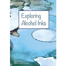 (英文圖書)Exploring Alcohol Inks 平裝版, Independently Published, 英文