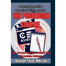(영문도서)A comprehensive overview of The movie "The Phoenician Scheme": The Art and Emoti... Paperback, Independently Published, English, 9798291930045