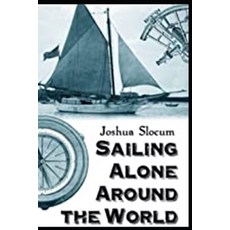 Sailing Alone Around the World: annotated Paperback, Independently Published, English, 9798562068064