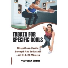 (英文圖書)Tabata for Specific Goals: Weight loss cardio strength and endurance - All in 4... 平裝版, Independently Published, 英文
