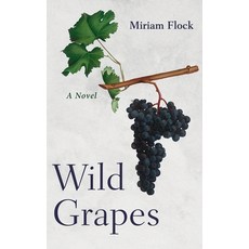 (영문도서)Wild Grapes Hardcover, Resource Publications (CA), English, 9798385260973