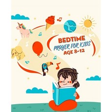 Bedtime Prayer for Kids Ages 8-12: catholic prayer book for children - NIGHTLY PRAYER for children -... Paperback, Independently Published, English, 9798727372395