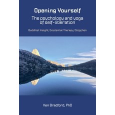 (영문도서) Opening Yourself: Buddhist Insight Existential Therapy Dzogchen Paperback, Sumeru Press Inc., English, 9781896559780