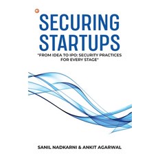 (영문도서)Securing Startups: "From Idea To IPO: Security Practices For Every Stage" Paperback, Orangebooks Publication, English, 9789365548983