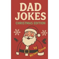 (영문도서)Dad Jokes: Christmas Edition: A Festive Joke Book Packed with Groan-Worthy Laugh... Paperback, Independently Published, English, 9798273690653