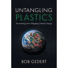 (英文圖書)Untangling Plastics: The Missing Link in Mitigating Climate Change 平裝版, River Grove Books, 英文