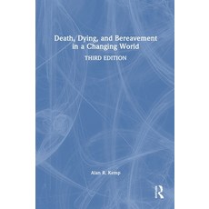 (영문도서)Death Dying and Bereavement in a Changing World Hardcover, Routledge, English, 9781032868288 Routledge, English, 9781032868288