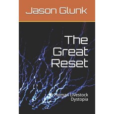 The Great Reset: A Human Livestock Dystopia Paperback, Independently Published, English, 9798550073537
