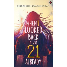 (영문도서) When I looked back it was 21 already Hardcover, Notion Press, English, 9798895193334