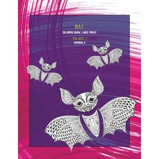 Mandala Coloring Book Large Print - Animals - Bat Paperback, Independently Published