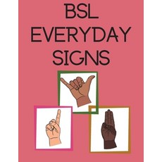 (영문도서) BSL Everyday Signs.Educational book contains everyday signs. Paperback, Cristina Dovan, English, 9784591508541