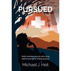 (영문도서)Pursued: God's relentless pursuit and a drug addict's journey to finding purpose Paperback, Kharis Publishing, English, 9781637464335