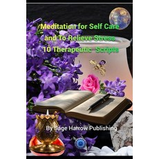 (영문도서)Meditation for Self Care and To Relieve Stress - Ten Therapeutic Scripts Paperback, Independently Published, English, 9798288689376