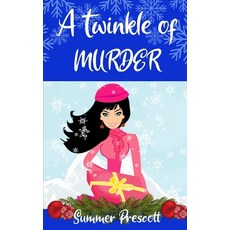 (영문도서)A Twinkle of Murder Paperback, Independently Published, English, 9781093629118