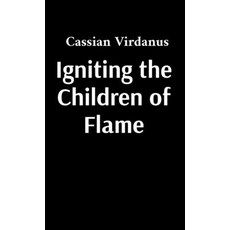 (영문도서)Igniting the Children of Flame Paperback, Aeon Source, English, 9798349540264