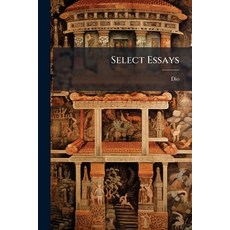 (영문도서)Select Essays: Translated Into English From The Greek Paperback, Nabu Press, 9781245050395