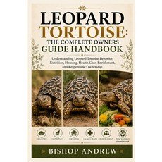 (영문도서)Leopard Tortoise: The Complete Owners Guide Handbook: Understanding Leopard Tort... Paperback, Independently Published, English, 9798180742001