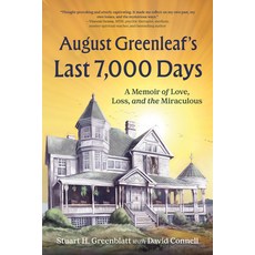 (영문도서)August Greenleaf's Last 7 000 Days: A Memoir of Love Loss and the Miraculous Hardcover, Mascot Books, English, 9798891383777