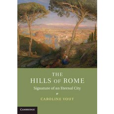 The Hills of Rome:Signature of an Eternal City, Cambridge University Press