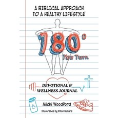 (英文書)180° You Turn： A Biblical Approach to a Healthy Lifestyle Devotional & Wellness... 平裝版, WestBow Press, 英文