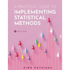 (영문도서)A Practical Guide to Implementing Statistical Methods Paperback, Cognella Academic Publishing, English, 9798823386968 Cognella Academic Publishing, English, 9798823386968