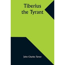 (영문도서) Tiberius the Tyrant Paperback, Alpha Edition, English, 9789357937641