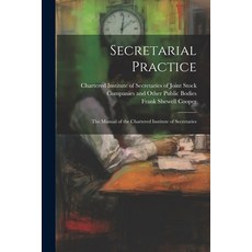 (영문도서) Secretarial Practice; the Manual of the Chartered Institute of Secretaries Paperback, Legare Street Press, English, 9781022223028