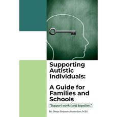 (영문도서)Supporting Autistic Individuals: A Guide for Families and Schools Paperback, Independently Published, English, 9798241113993