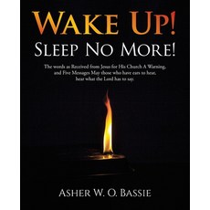 (英文圖書)Wake Up! Sleep No More!: The words as Received from Jesus for His Church A Warni... 平裝版, Authorhouse, 英文