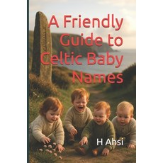 (英文圖書)A Friendly Guide to Celtic Baby Names 平裝版, Independently Published, 英文
