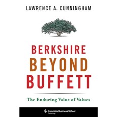 Berkshire Beyond Buffett: The Enduring Value of Values Paperback, Columbia Business School Publishing