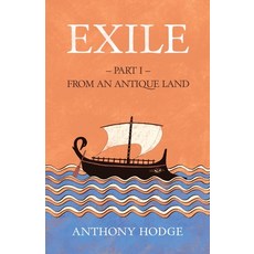 (영문도서)Exile: Part I - From an Antique Land Paperback, Anthony Hodge, English, 9788409770106