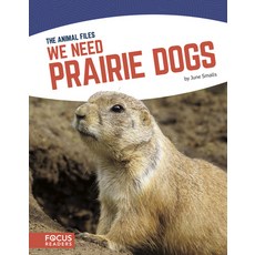 We Need Prairie Dogs Library Binding, Focus Readers, English, 9781641853132