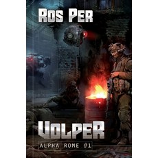 (영문도서) Volper (Alpha Rome #1): LitRPG Series Paperback, Magic Dome Books in Collabo..., English, 9788076193109
