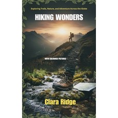 (英文圖書)Hiking Wonders: Exploring Trails Nature and Adventure Across the Globe 平裝版, Independently Published, 英文
