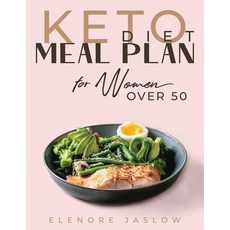 (영문도서) Keto Diet Meal Plan for Women Over 50: Ketogenic Cookbook for Easy Meal Planning. 28 Days of ... Paperback, Independently Published, English, 9798595623568