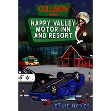 (영문도서)Collision at the Happy Valley Motor Inn and Resort Paperback, Independently Published, English, 9798297558618