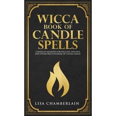 Wicca Book of Candle Spells: A Beginner's Book of Shadows for Wiccans Witches and Other Practition... Hardcover, Chamberlain Publications
